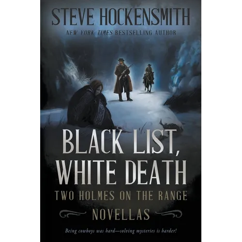 Black List, White Death: Two Holmes on the Range Novellas