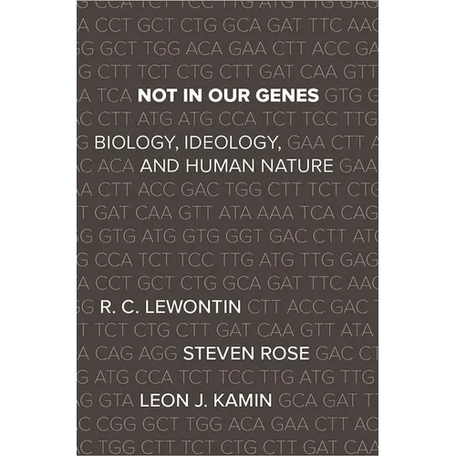 Not in Our Genes: Biology, Ideology, and Human Nature