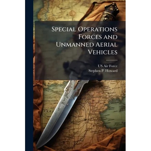 Special Operations Forces and Unmanned Aerial Vehicles