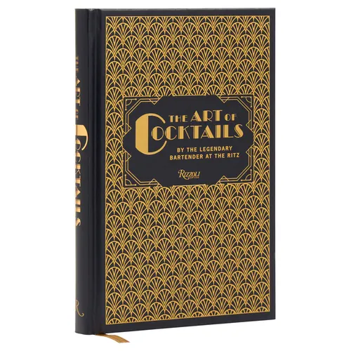 The Art of Cocktails: By the Legendary Bartender at the Ritz