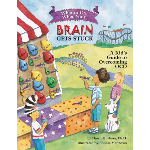 What to Do When Your Brain Gets Stuck: A Kid's Guide to Overcoming OCD - Paperback