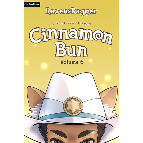 Cinnamon Bun Volume 6: A Wholesome Litrpg