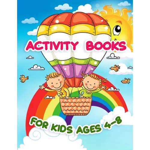 Activity Books For Kids Ages 4-8: Perfect for Kids and Beginners
