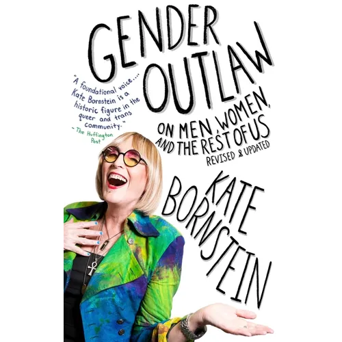 Gender Outlaw: On Men, Women, and the Rest of Us