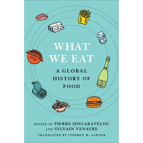What We Eat: A Global History of Food
