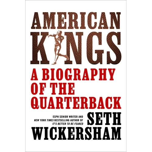 American Kings: A Biography of the Quarterback