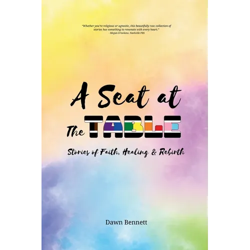 A Seat at The Table: Stories of Faith, Healing, and Rebirth