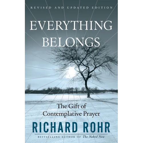 Everything Belongs: The Gift of Contemplative Prayer