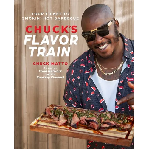 Chuck's Flavor Train: Your Ticket to Smokin' Hot Barbecue