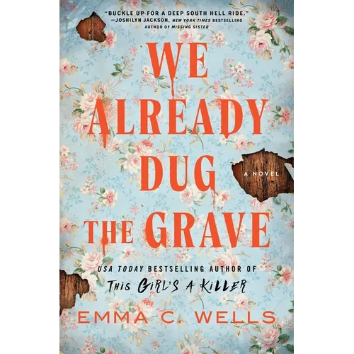 We Already Dug the Grave