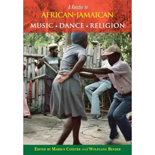 A Reader in African-Jamaican Music Dance and Religion