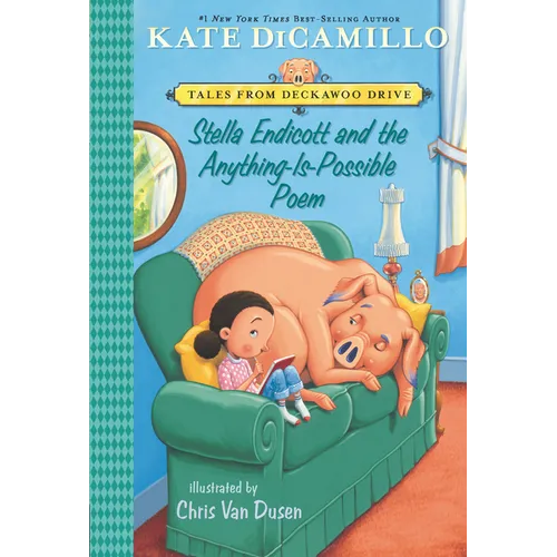 Stella Endicott and the Anything-Is-Possible Poem: Tales from Deckawoo Drive, Volume Five (an Early Chapter Book about Poetry, School, and Building Fr