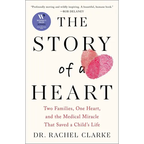 The Story of a Heart: Two Families, One Heart, and the Medical Miracle That Saved a Child's Life