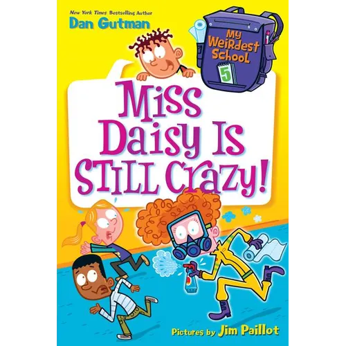 My Weirdest School #5: Miss Daisy Is Still Crazy!: A Springtime Book for Kids