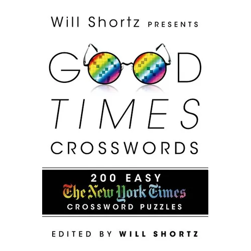 Will Shortz Presents Good Times Crosswords