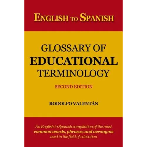 English to Spanish Glossary of Educational Terminology (Second Edition)