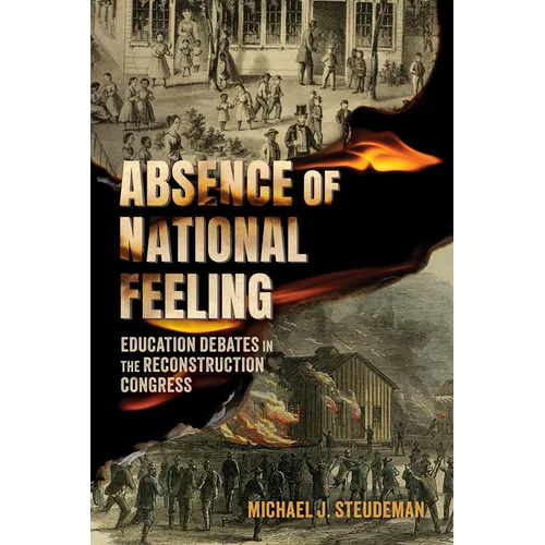 Absence of National Feeling: Education Debates in the Reconstruction Congress