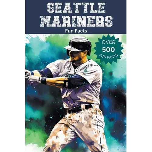 Seattle Mariners Fun Facts