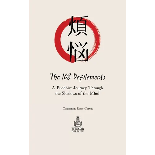 108 Defilements: A Buddhist Journey Through the Shadows of the Mind
