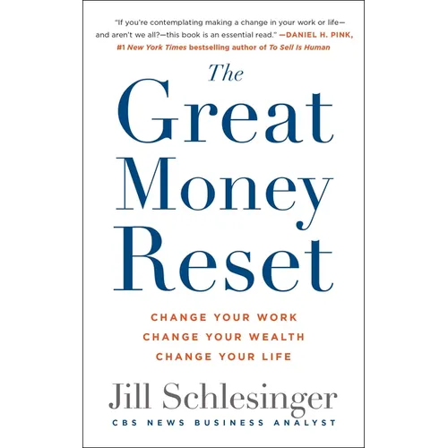 The Great Money Reset: Change Your Work, Change Your Wealth, Change Your Life