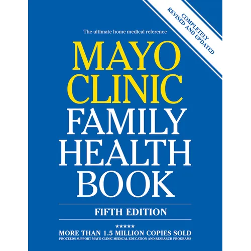 Mayo Clinic Family Health Book, 5th Ed: Completely Revised and Updated