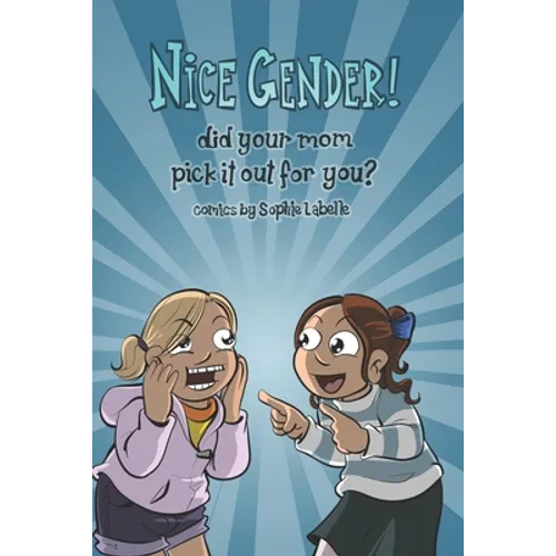Nice Gender! Did your mom pick it out for you?: An Assigned Male Single Issue no.14