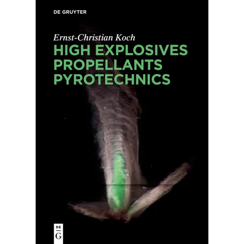 High Explosives, Propellants, Pyrotechnics