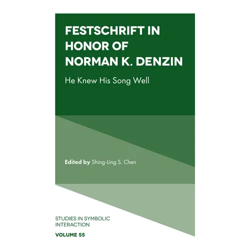 Festschrift in Honor of Norman K. Denzin: He Knew His Song Well
