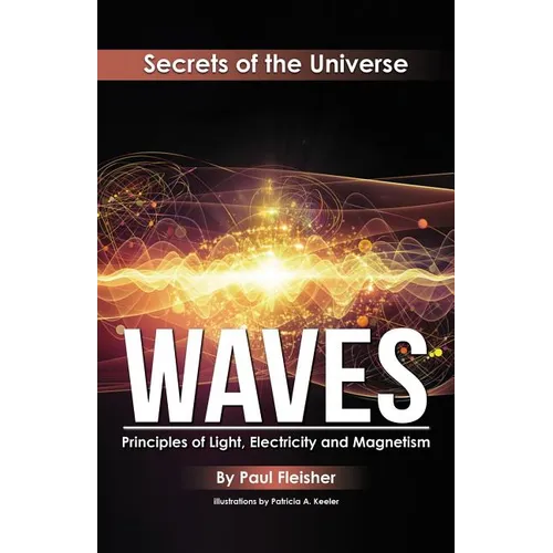 Waves: Principles of Light, Electricity and Magnetism