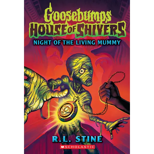 Night of the Living Mummy (House of Shivers #3)