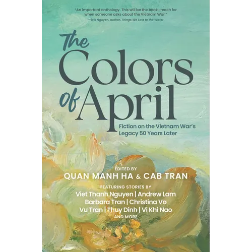 The Colors of April: Fiction on the Vietnam War's Legacy 50 Years Later