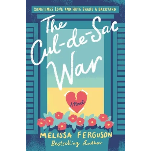 The Cul-De-Sac War: A Small-Town Enemies-To-Lovers Rom-Com