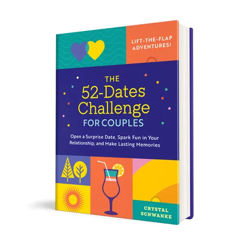 The 52-Dates Challenge for Couples: Open a Surprise Date, Spark Fun in Your Relationship, and Make Lasting Memories