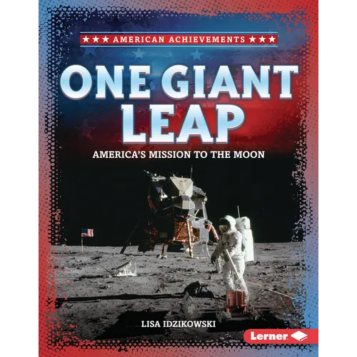 One Giant Leap: America's Mission to the Moon