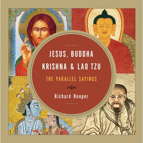 Jesus, Buddha, Krishna, & Lao Tzu: The Parallel Sayings