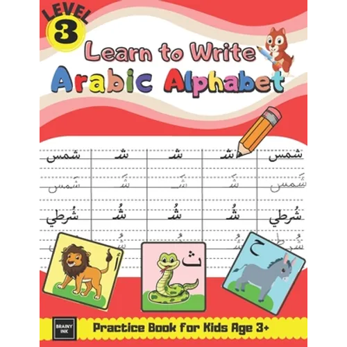 Learn to Write Arabic Alphabet Practice Book for Kids age 3+: Learn to Form, Read Words, & Put Harakat on Letters & many More Activities for Pre-schoo