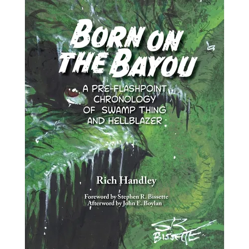 Born on the Bayou - A Pre-Flashpoint Chronology of Swamp Thing and Hellblazer (B&W version)