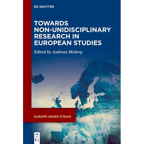 Towards Non-Unidisciplinary Research in European Studies