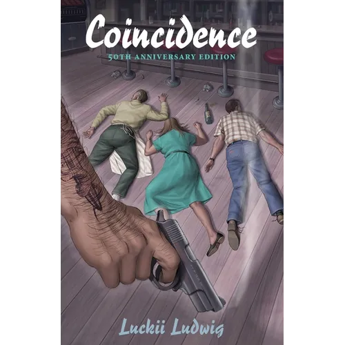 Coincidence: Murder at the Wild Idol Inn 50th Anniversary Edition Revised and Expanded with a New Forward and Aftermath