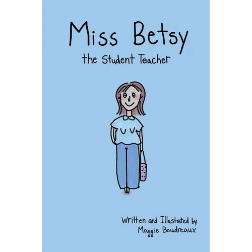 Miss Betsy the Student Teacher