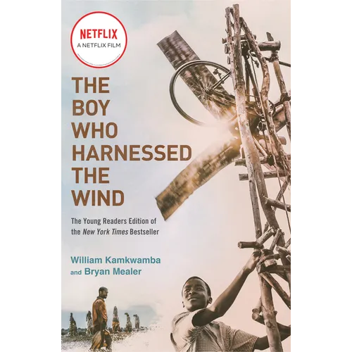 The Boy Who Harnessed the Wind (Movie Tie-In Edition): Young Readers Edition