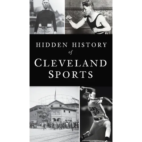 Hidden History of Cleveland Sports