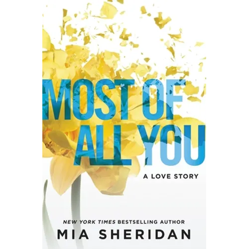 Most of All You: A Love Story