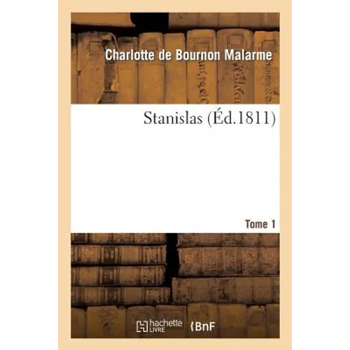 Stanislas. Tome 1