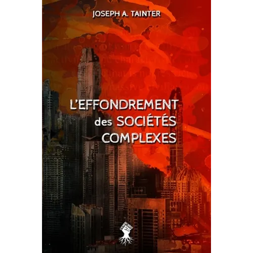 L'effondrement des sociétés complexes: Nouvelle édition
