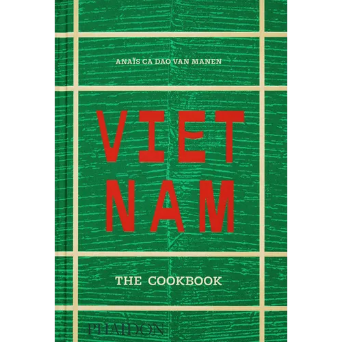Vietnam: The Cookbook
