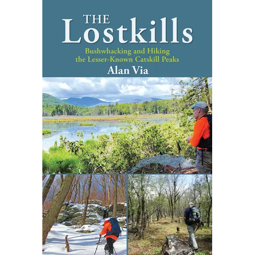 The Lostkills: Bushwhacking and Hiking the Lesser-Known Catskill Peaks