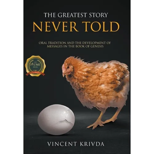 The Greatest Story Never Told: Oral Tradition and the Development of Messages in the Book of Genesis