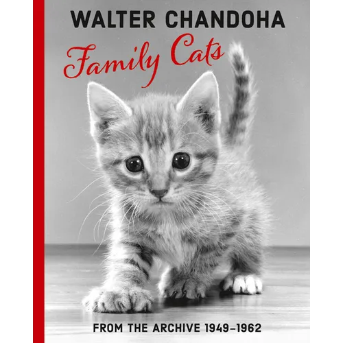 Walter Chandoha: Family Cats: From the Archive 1949-1962