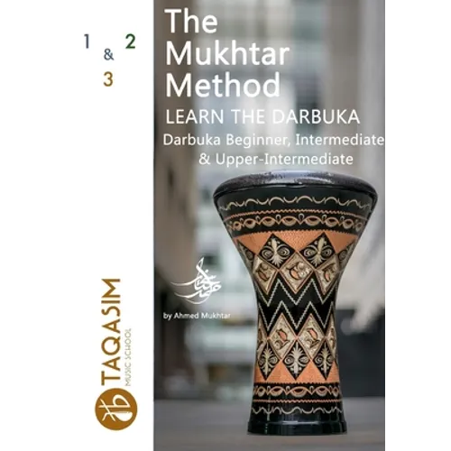 The Mukhtar Method - Darbuka Beginner, Intermediate & Upper-Intermediate